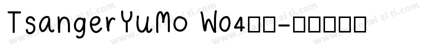 TsangerYuMo W04下载字体转换